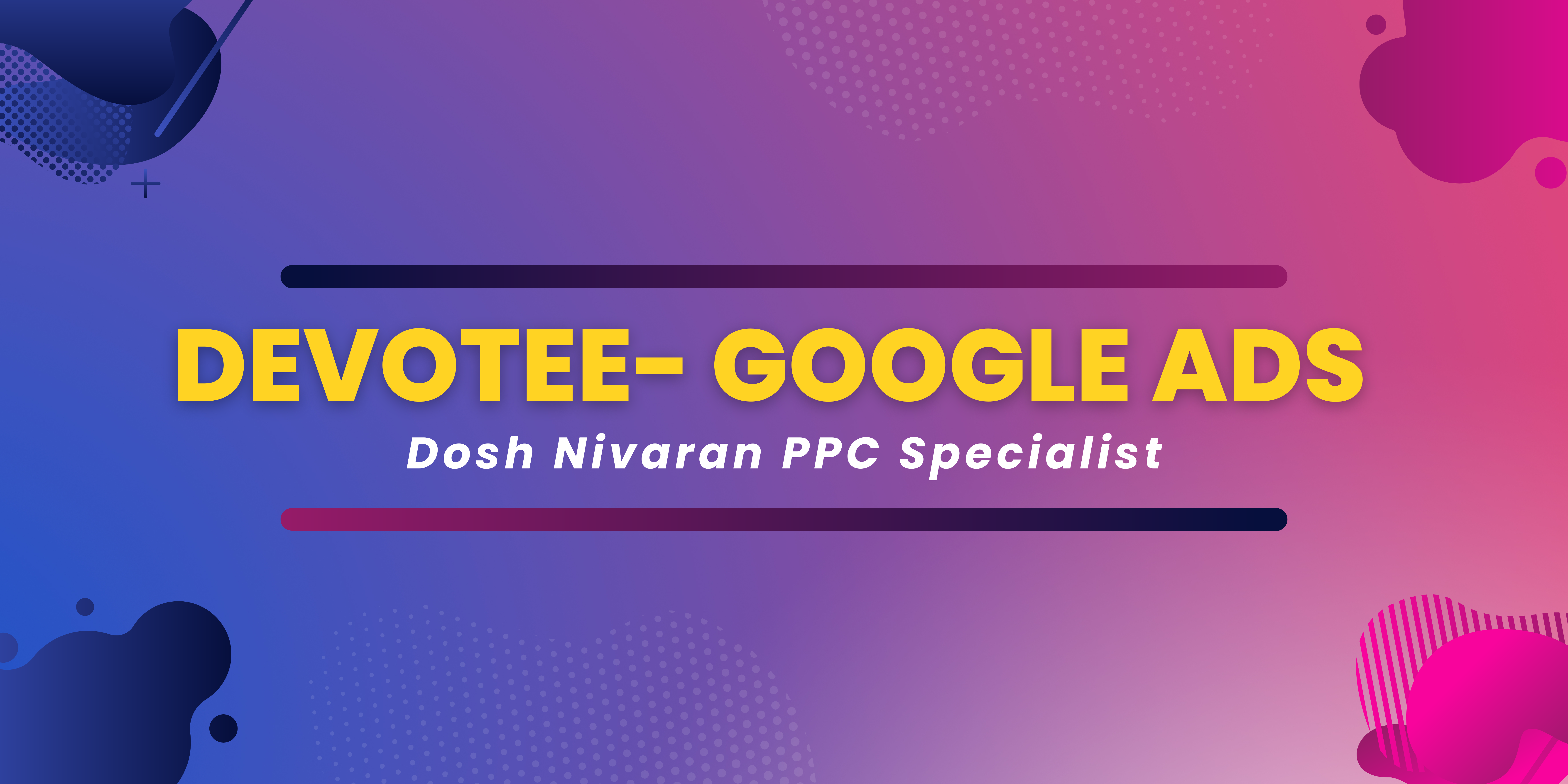 Google Ads for Kaal Sarp Dosh Nivaran – PPC Specialist || Google Ads Expert